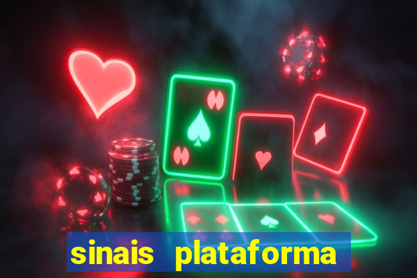 sinais plataforma de jogos